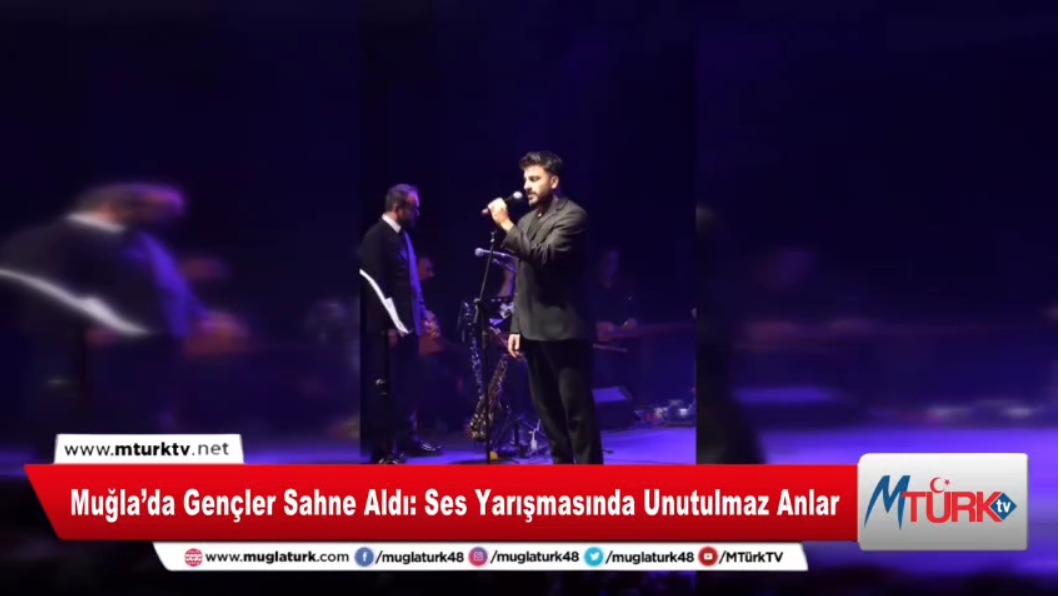 Muğla’da Gençler Sahne Aldı: Ses Yarışmasında Unutulmaz Anlar