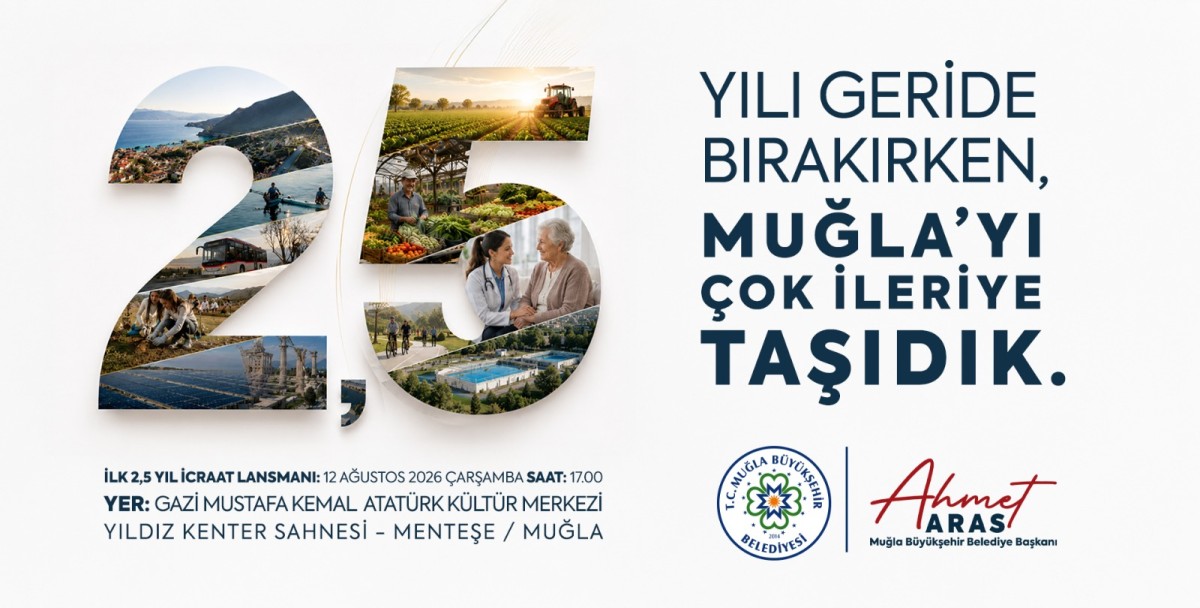 “MUĞLA’DA 2,5 YILLIK GURUR TABLOSU: BAŞKAN ARAS ANLATACAK!”