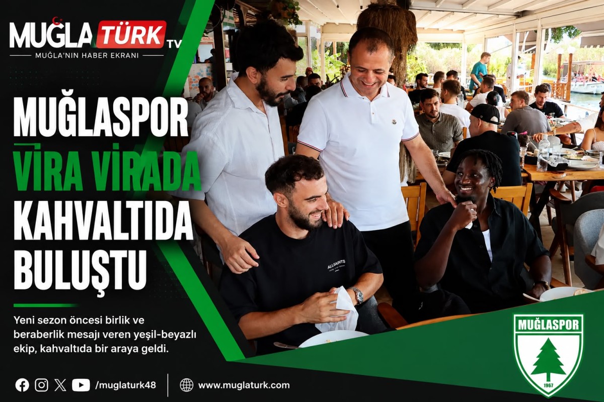 “Muğlaspor Ailesi Vira Vira’da Buluştu”