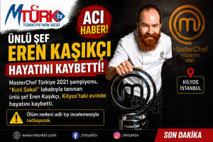 “MasterChef Kızıl Sakal Eren Kaşıkçı Vefat Etti”