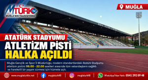 Muğla’da Spora Davet: Atatürk Stadyumu Pisti Vatandaşların Hizmetinde